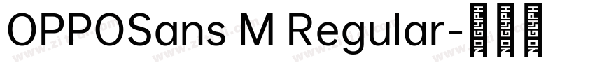 OPPOSans M Regular字体转换 OPPOSans M Regular字体转换
